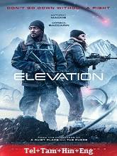 Elevation (2024) BRRip Original [Telugu + Tamil + Hindi + Eng] Dubbed Full Movie Watch Online Free